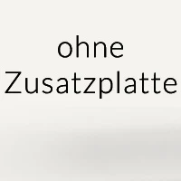 ohne Zusatzplatten +0 €